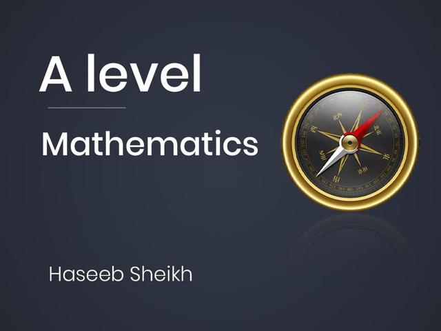 A Level Mathematics