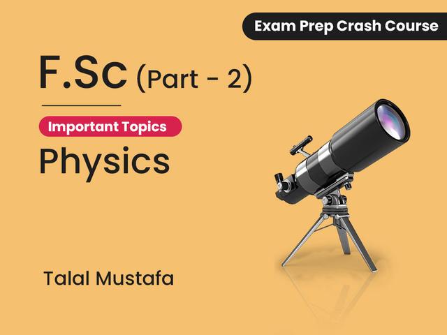 Physics (Part II) Crash Course