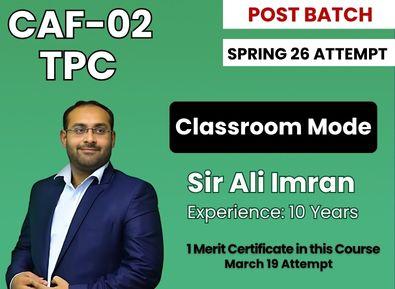 CAF 02 TPC By Sir Ali Imran ( Class Room Mode)