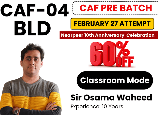 CAF 04 BLD By Sir Osama Waheed (Classroom Mode)