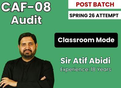 CAF 08 AUDIT by Sir Atif Abidi (Class Room Mode)