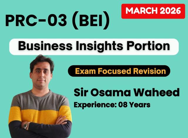 03 PRC BEI (Business Insights 10 Days Crash Course) by Sir Osama Waheed