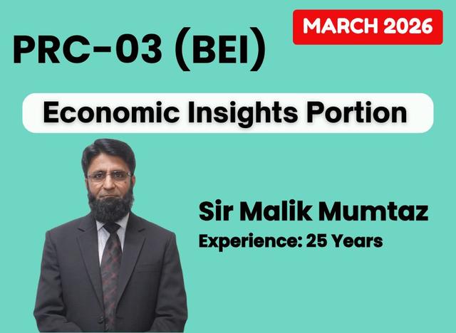 03 PRC BEI (Economic Insights) by Sir Malik Mumtaz