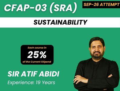 CFAP 03 Sustainability By Sir Atif Abidi