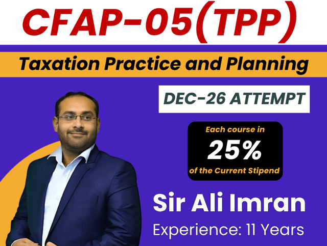 CFAP 05 Taxation Practice and Planning by Sir Ali Imran