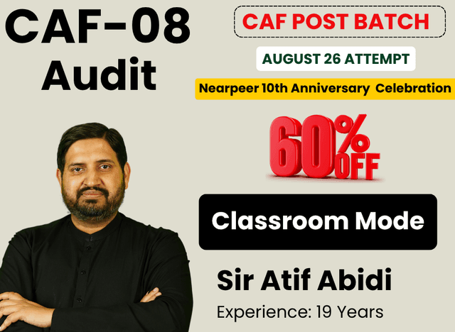 CAF 08 AUDIT by Sir Atif Abidi (Class Room Mode)