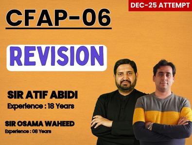 CFAP 06 Revision by Sir Atif Abidi and Sir Osama Waheed