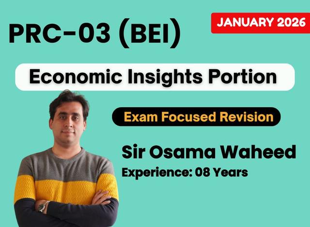 03 PRC BEI (Economic Insights 20 Days Crash Course) by Sir Osama Waheed