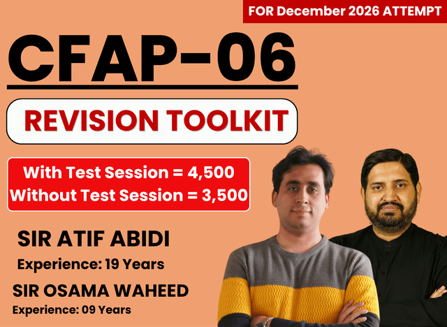 CFAP 06 Revision Toolkit by Sir Atif Abidi and Sir Osama Waheed