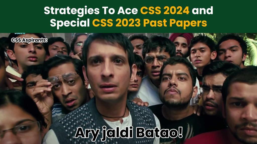 Strategies To Ace CSS 2024 and Special CSS 2023 Past Papers — Nearpeer blog