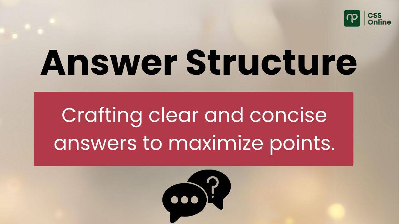 Answer Structure: Crafting Clear and Concise answers to Maximize Marks