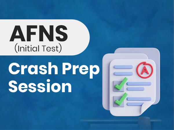 AFNS Initial Test (Crash Prep Session)