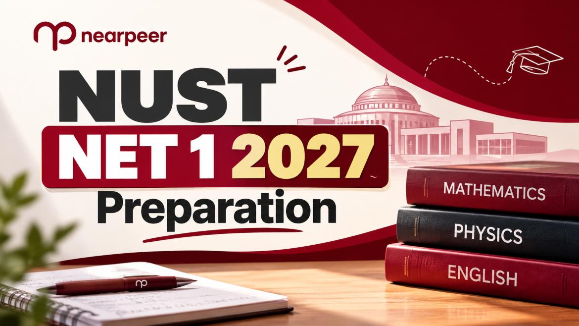 NUST NET 2027 Preparation | Engineering & Business NET with Nearpeer — Nearpeer blog
