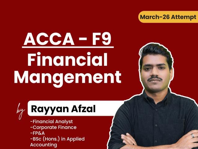 F9 (Financial Management) by Rayyan Afzal
